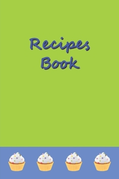 Recipes Book: Blank Recipe Journal to Write in for Women, Document all your special recipes ... for Women, Wife, Mom, Grandmother 6" x 9" 120 pages