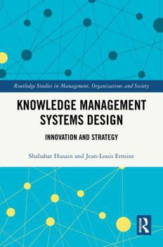 Knowledge Management Systems Design : Innovation and Strategy