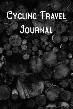 Paperback Cycling Travel Journal: Lined Notebook/Journal/Log Book