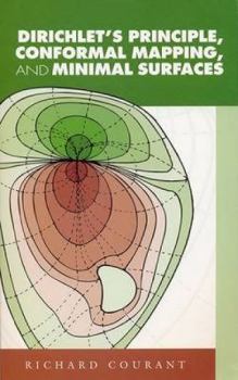 Paperback Dirichlet's Principle, Conformal Mapping, and Minimal Surfaces Book
