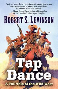 Hardcover Tap Dance: A Tall Tale of the Wild West Book