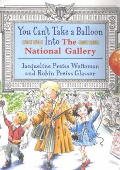 You Can't Take a Balloon into the National Gallery - Book  of the You Can't Take a Balloon...