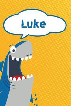 Paperback Luke: Personalized Shark Handwriting Practice Paper for Kids Notebook 120 Pages 6x9 Book