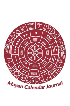 Paperback Mayan Calendar Journal: 6 x 9 inch 120 page bound journal with Mayan calendar on the cover. Book