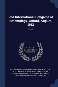 Paperback 2nd International Congress of Entomology, Oxford, August, 1912: V.1-2 Book