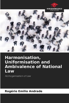 Paperback Harmonisation, Uniformisation and Ambivalence of National Law Book