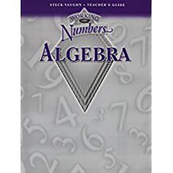 Paperback Steck-Vaughn Working with Numbers: Refresher and a: Teacher's Guide Algebra 2002 Book