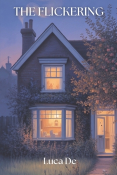 Paperback The Flickering: A Cozy Haunted House Renovation Novel (Supernatural Ghost Fiction) Book