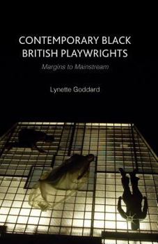 Paperback Contemporary Black British Playwrights: Margins to Mainstream Book
