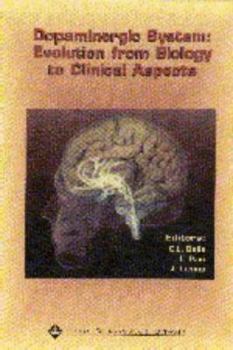 Hardcover Dopaminergic System: Evolution from Biological to Clinical Aspects Book