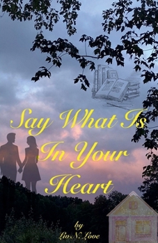 Paperback Say What Is In Your Heart Book