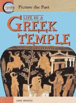 Life In A Greek Temple (Picture the Past)
