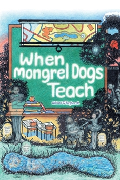Paperback When Mongrel Dogs Teach Book