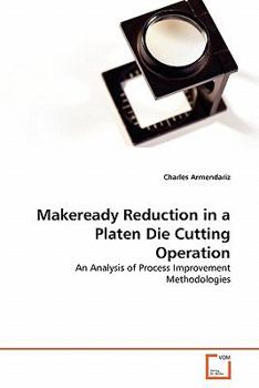 Paperback Makeready Reduction in a Platen Die Cutting Operation Book
