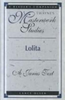Lolita: A Janus Text - Book #153 of the Twayne's Masterwork Studies