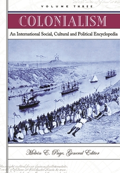 Hardcover Colonialism: An International Social, Cultural, and Political Encyclopedia [3 Volumes] Book