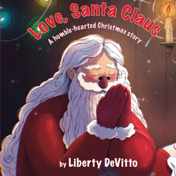 Paperback Love, Santa Claus: A humble-hearted Christmas story Book