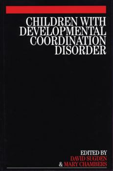 Paperback Children with Developmental Coordination Disorder Book