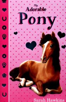 Paperback My Adorable Pony (My Adorable) Book