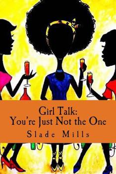 Paperback Girl Talk: You're Just Not the One Book