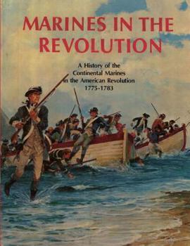Marines in the Revolution; a History of the Continental Marines