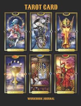 Tarot Card Workbook Journal : A Personal Learning Tarot Card Workbook Journal for Understanding and Reading Tarot Cards