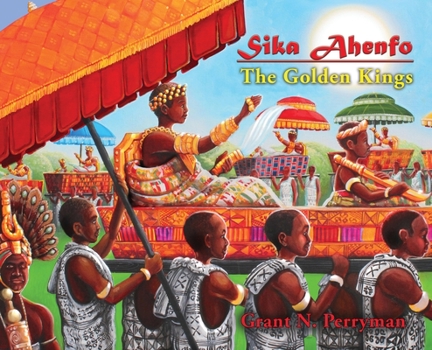 Hardcover Sika Ahenfo: The Golden Kings Book