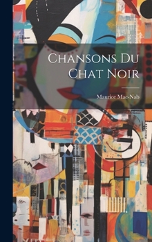 Hardcover Chansons Du Chat Noir [French] Book