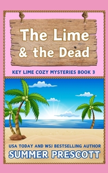 The Lime and the Dead - Book #3 of the Key West Culinary Cozy