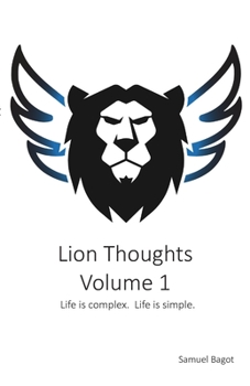 Paperback Lion Thoughts Volume 1: Life Is complex. Life Is simple. Book