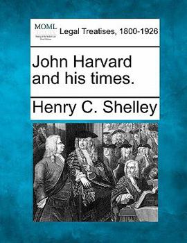 Paperback John Harvard and His Times. Book
