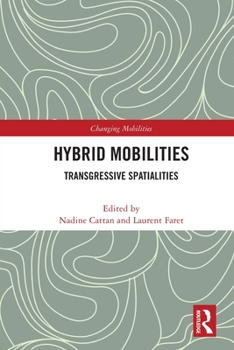 Paperback Hybrid Mobilities: Transgressive Spatialities Book