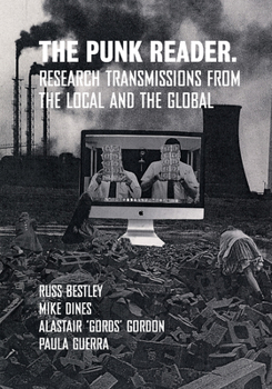 Paperback The Punk Reader: Research Transmissions from the Local and the Global Book