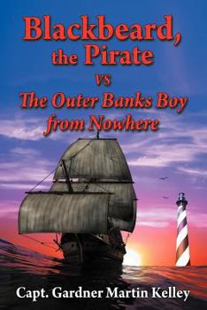 Paperback Blackbeard, the Pirate Vs the Outer Banks Boy from Nowhere Book