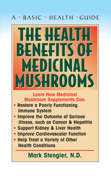 Paperback The Health Benefits of Medicinal Mushrooms Book