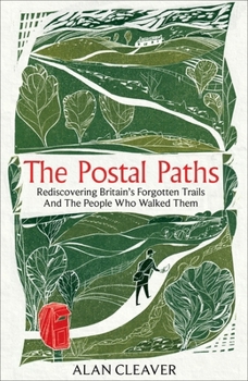 Hardcover Monoray The Postal Paths Rediscovering Britains Forgotten Trails And The People Who Walked Them. Book