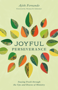 Paperback Joyful Perseverance: Staying Fresh Through the Ups and Downs of Ministry Book