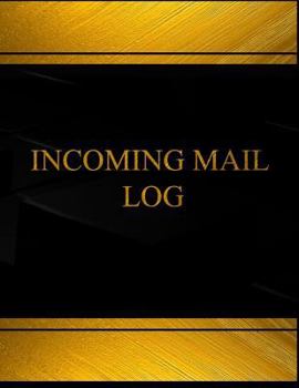 Incoming Mail (Log Book, Journal - 125 pgs, 8.5 X 11 inches): Incoming Mail Logbook (Black cover, X-Large)