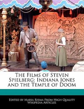 Paperback The Films of Steven Spielberg: Indiana Jones and the Temple of Doom Book