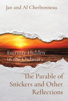 Paperback The Parable of Snickers and Other Reflections: Eternity Hidden in the Ordinary Book