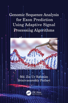 Hardcover Genomic Sequence Analysis for Exon Prediction Using Adaptive Signal Processing Algorithms Book