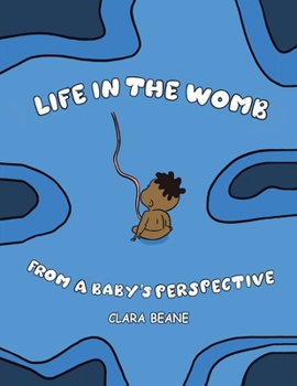 Paperback Life in the Womb from a Baby's Perspective Book