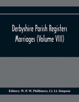 Paperback Derbyshire Parish Registers. Marriages (Volume Viii) Book