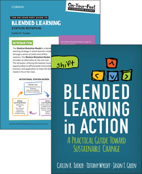 Paperback Bundle: Tucker: Blended Learning in Action + the On-Your-Feet Guide to Blended Learning: Station Rotation Book