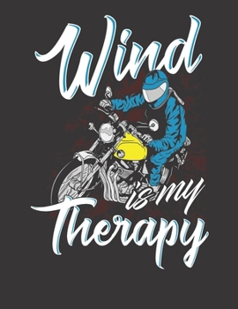 Paperback 2020 Motorcycle Calendar and Planner For Bikers: Motorcycle Biker Gift Wind Is My Therapy Bike Ride - December 2019 - December 2020 - 8.5 X 11" Large Book