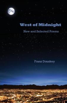 Paperback West of Midnight: New and Selected Poems Book