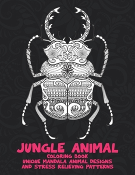 Paperback Jungle Animal - Coloring Book - Unique Mandala Animal Designs and Stress Relieving Patterns Book