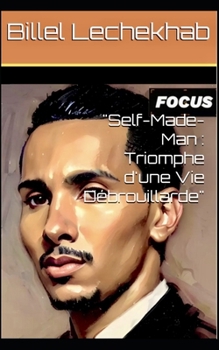 Paperback "Self-Made-Man: Triomphe d'une Vie Débrouillarde" [French] Book
