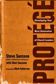 Paperback Protege: Developing Your Next Generation of Church Leaders Book
