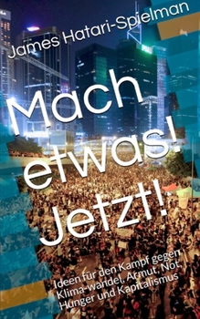 Mach etwas! Jetzt! (German Edition)